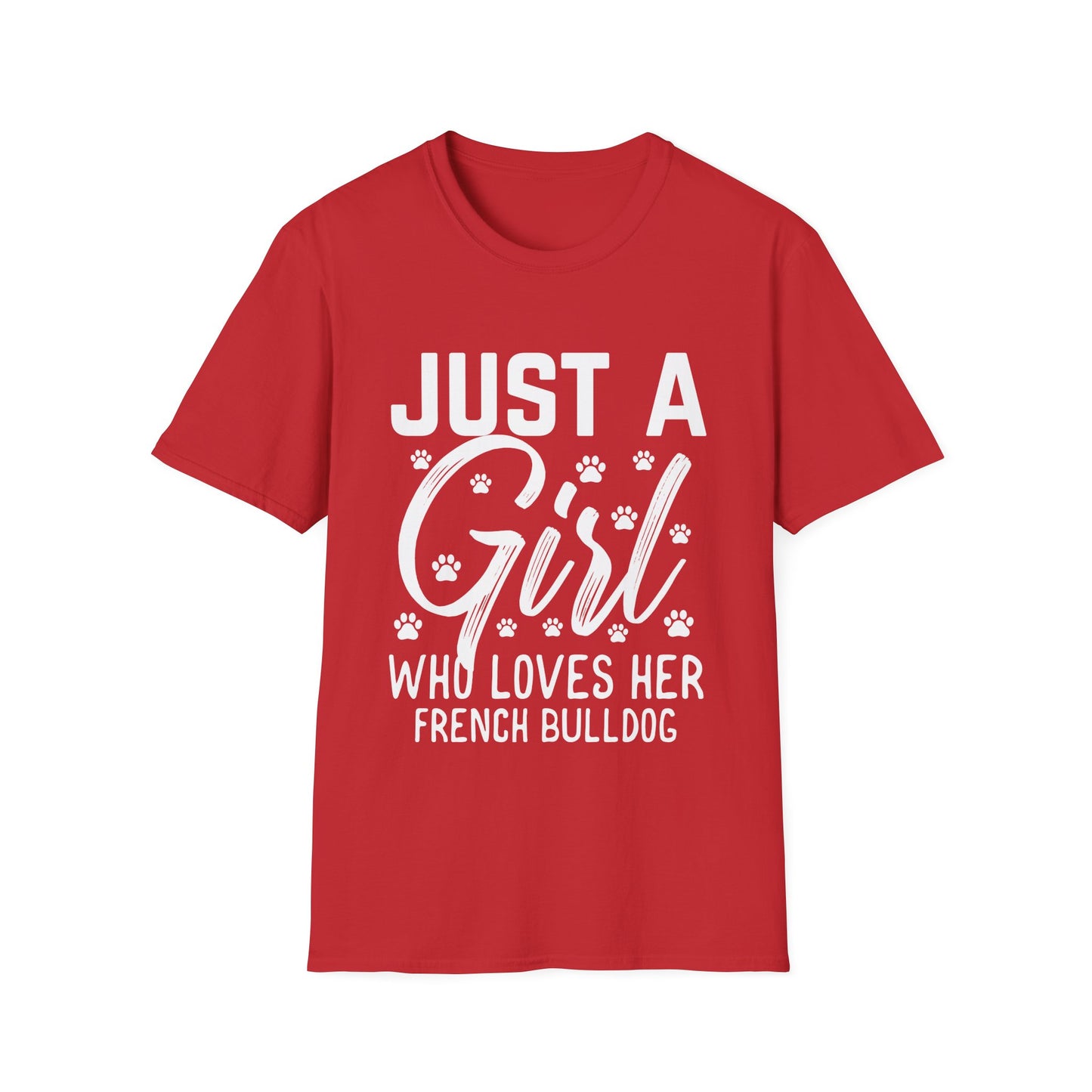 Just a Girl Who Loves Her French Bulldog T-Shirt – Cute Dog Lover Tee