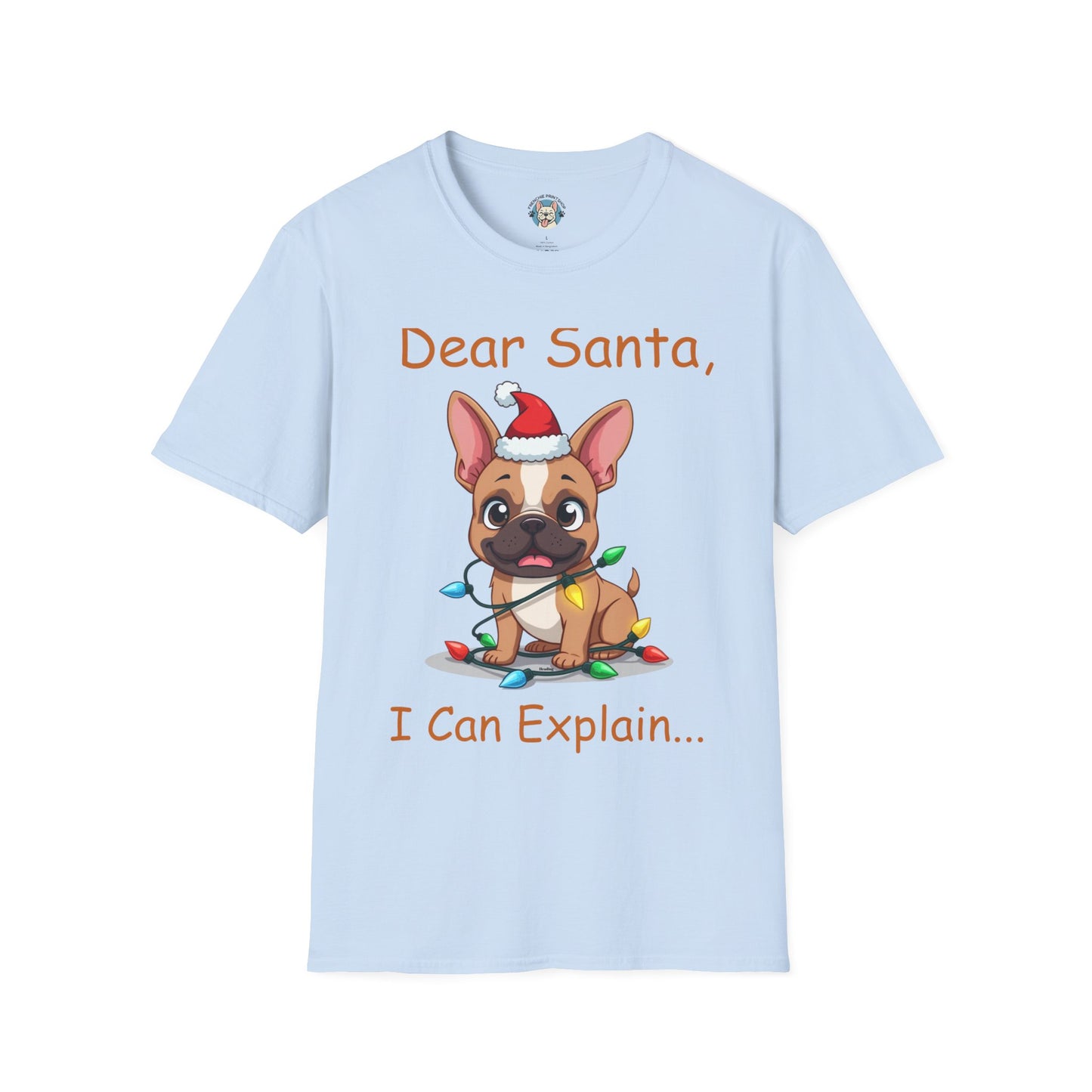 Dear Santa, I Can Explain..." Funny French Bulldog Christmas T-Shirt | Cute Holiday Frenchie Tee