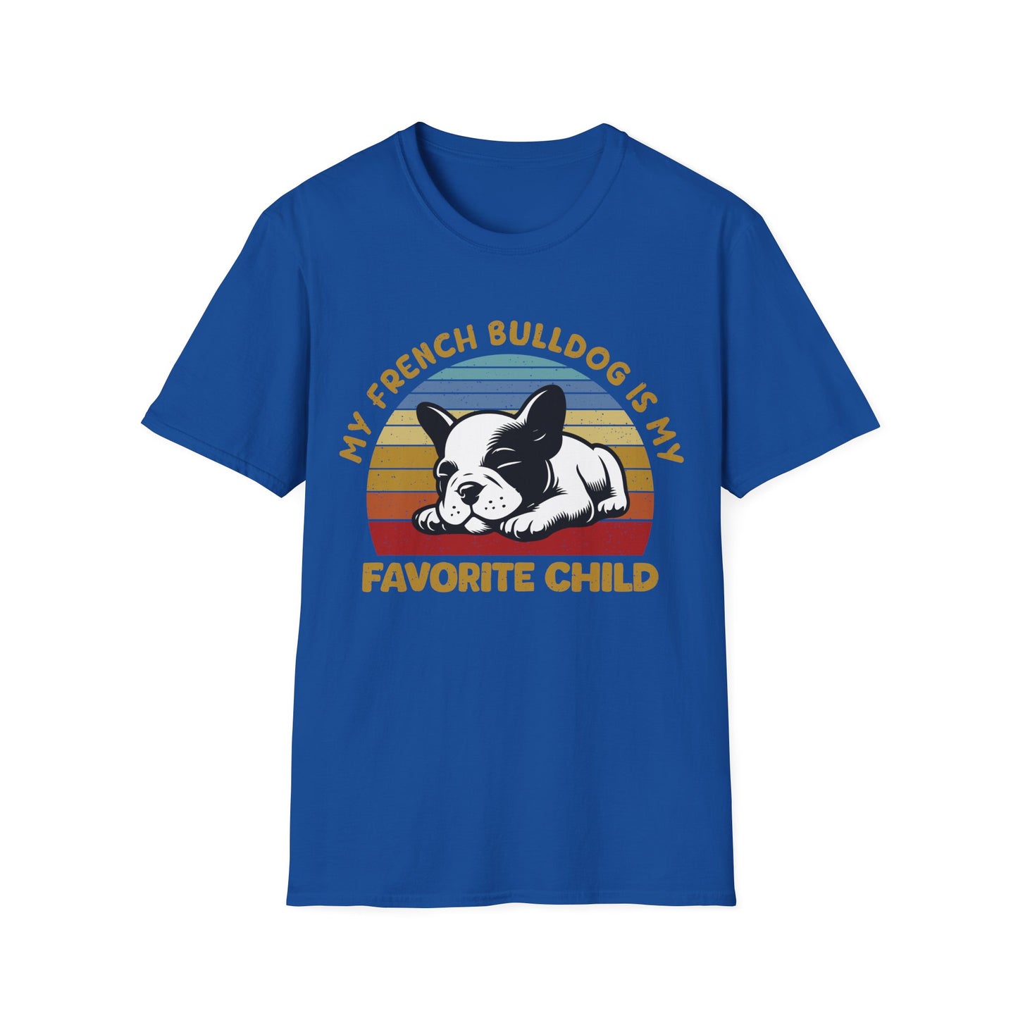 French Bulldog Favorite Child T-Shirt