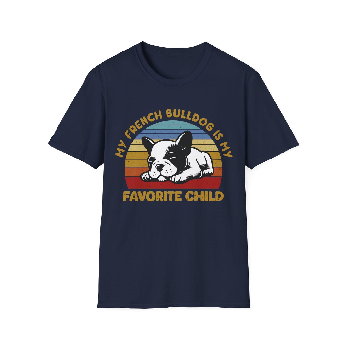 French Bulldog Favorite Child T-Shirt