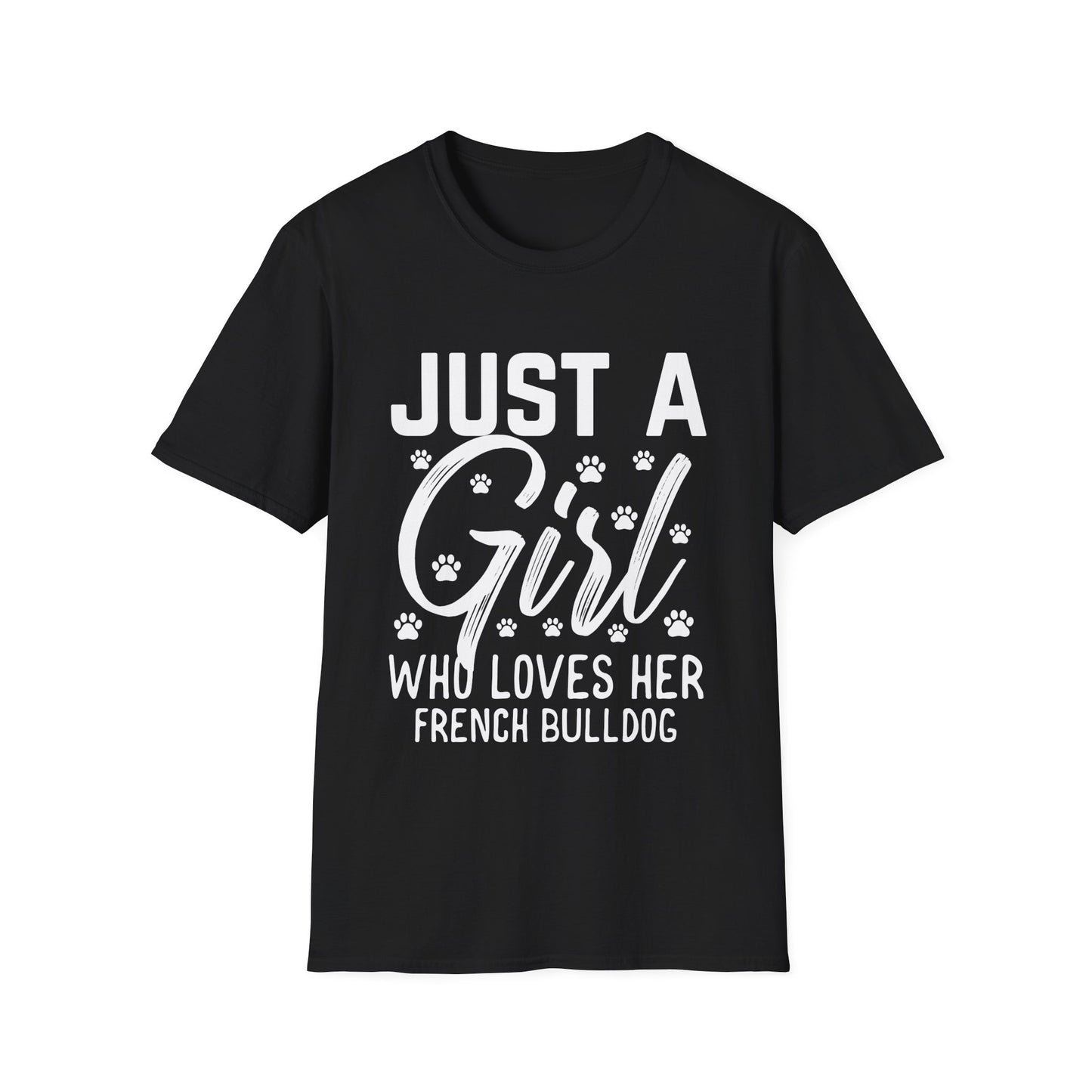 Just a Girl Who Loves Her French Bulldog T-Shirt – Cute Dog Lover Tee