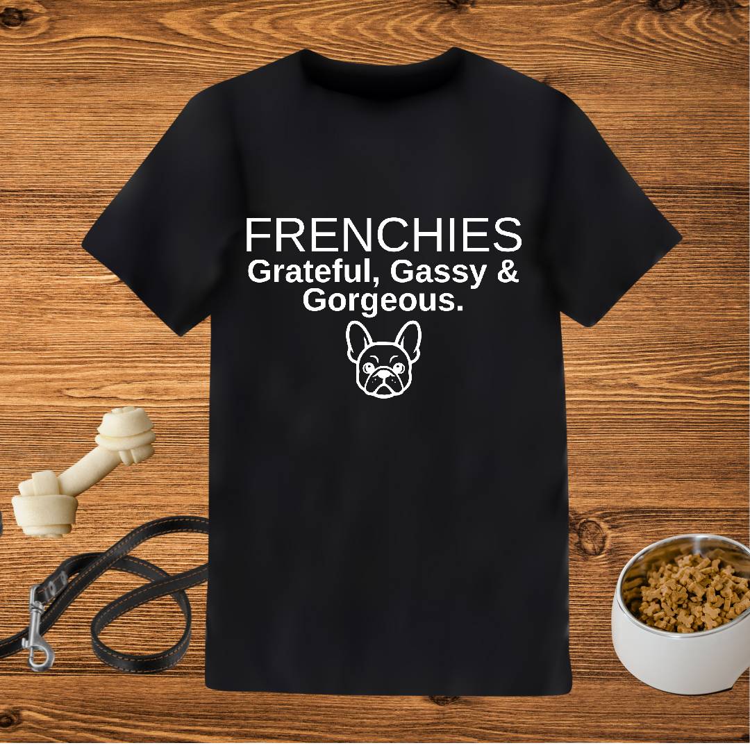 French Bulldog T-Shirt - Grateful, Gassy & Gorgeous (Unisex)
