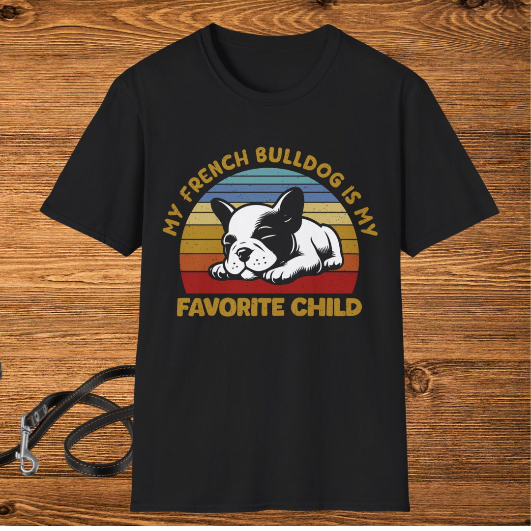 French Bulldog Favorite Child T-Shirt