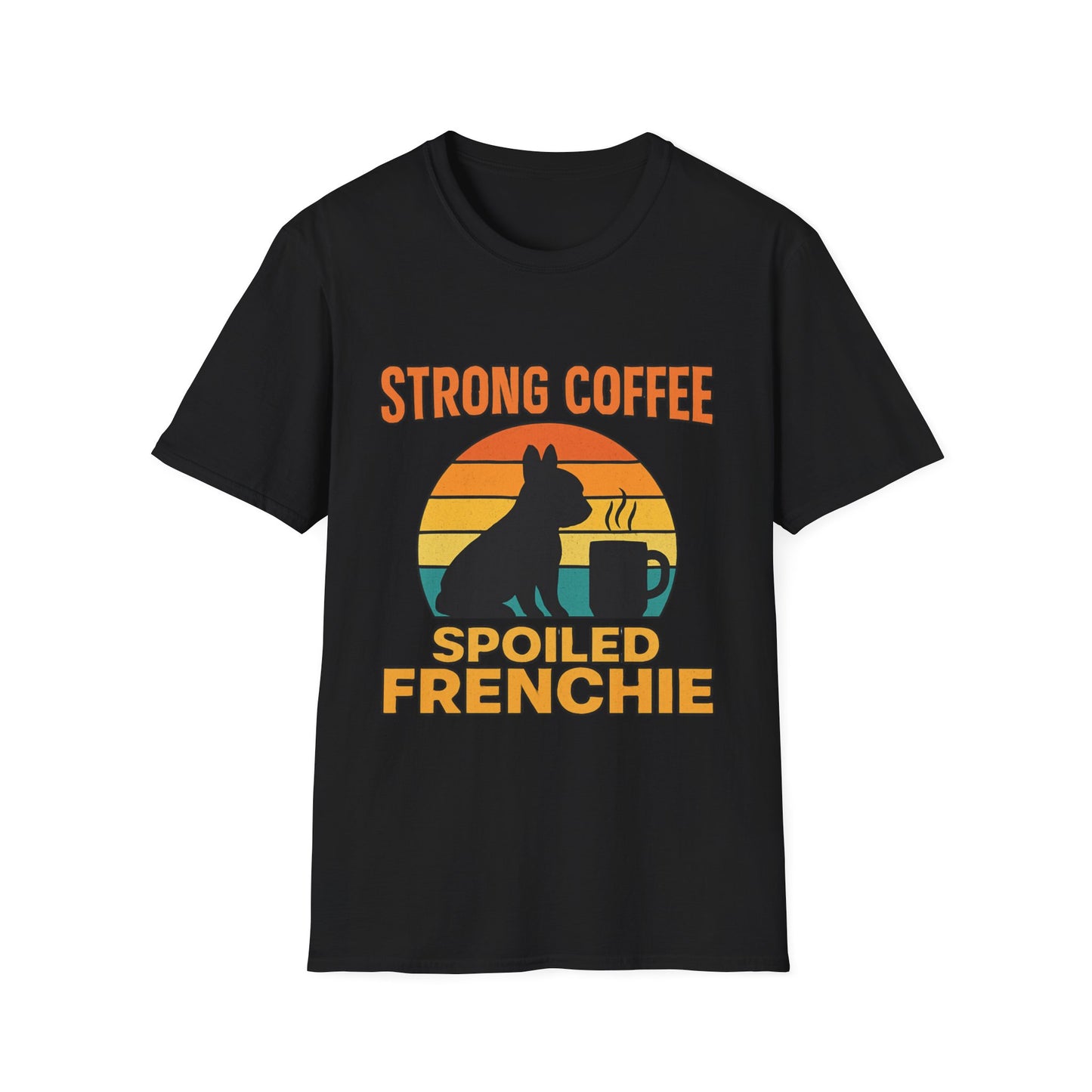 Strong Coffee Spoiled Frenchie T-Shirt on light background featuring retro coffee and Frenchie graphic
