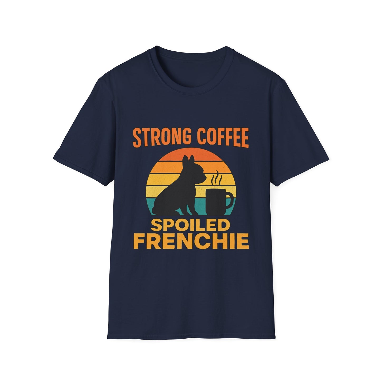 Strong Coffee Spoiled Frenchie T-Shirt on navy background showing retro coffee and Frenchie graphic