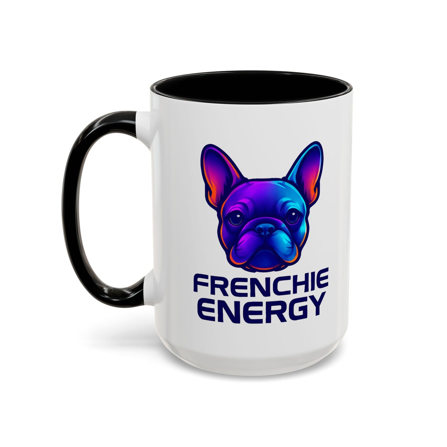 Frenchie Energy Coffee Mug, French Bulldog Lover Gift