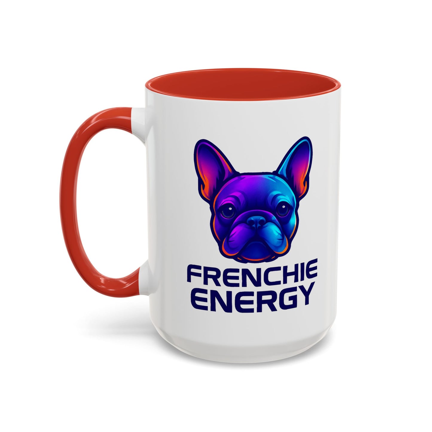 Frenchie Energy Coffee Mug, French Bulldog Lover Gift