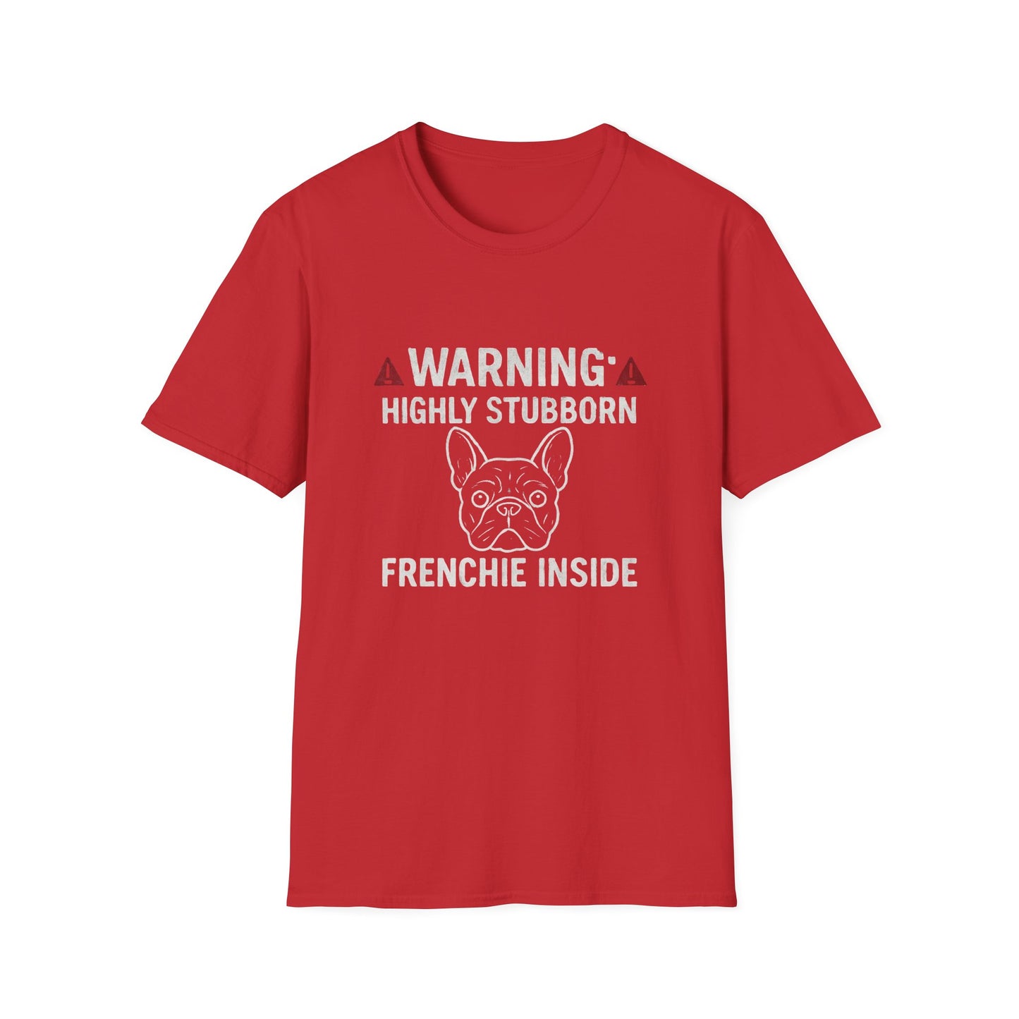 The "Warning: Stubborn Frenchie Inside" T-Shirt