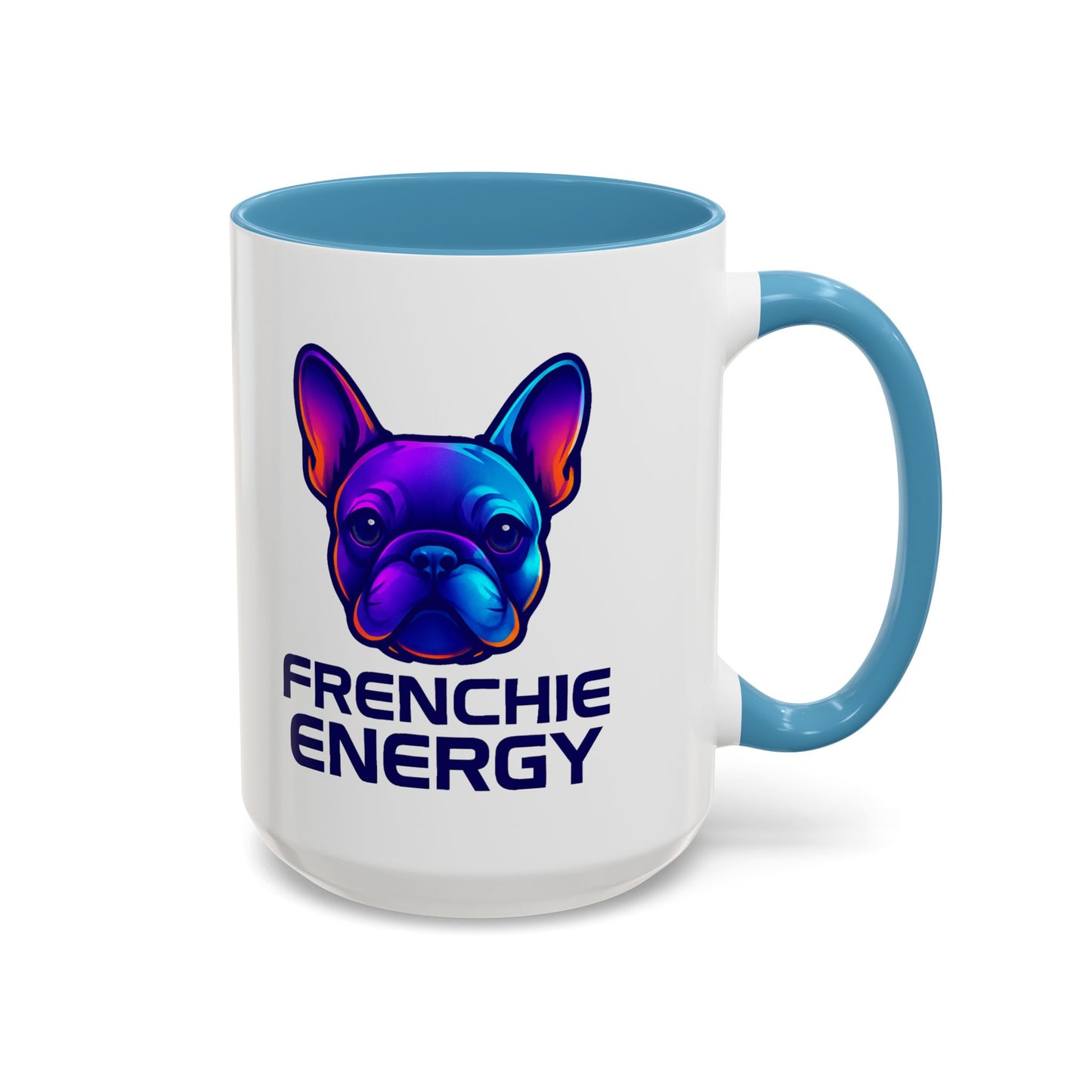 Frenchie Energy Coffee Mug, French Bulldog Lover Gift