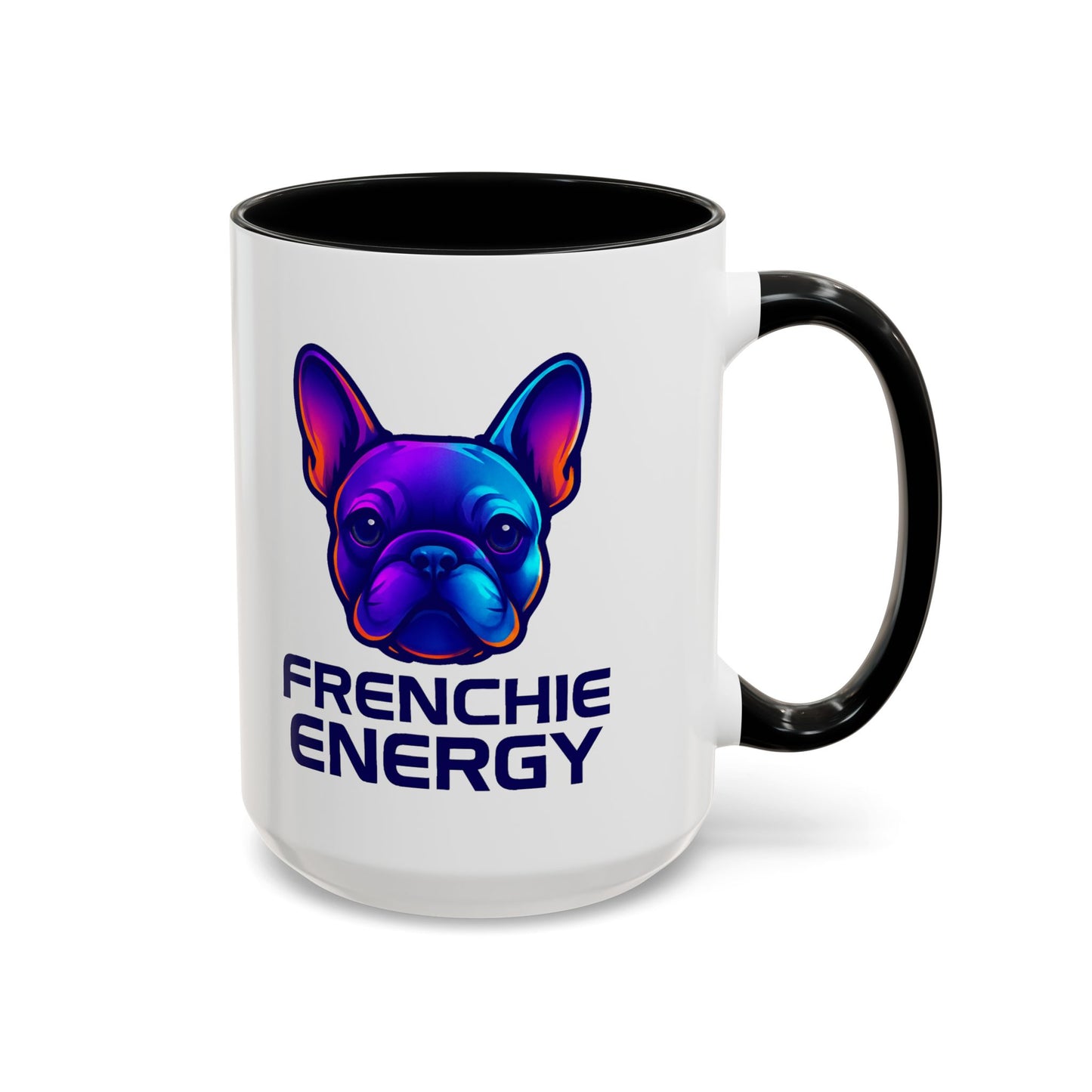 Frenchie Energy Coffee Mug, French Bulldog Lover Gift