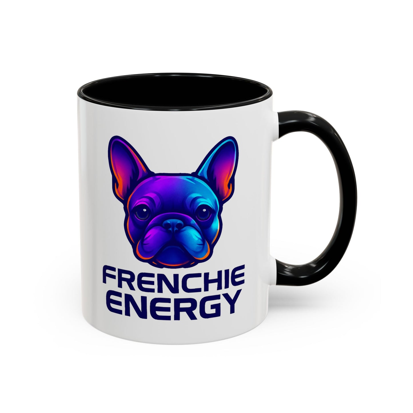 Frenchie Energy Coffee Mug, French Bulldog Lover Gift