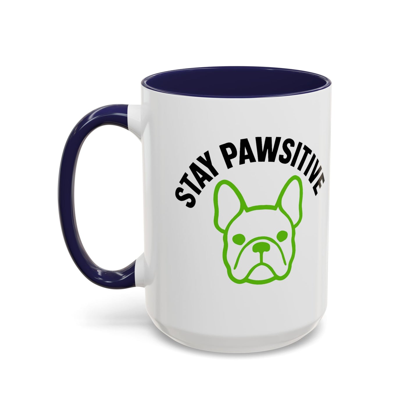 Stay Pawsitive Coffee Mug | French Bulldog Lover Gift, Dog Mom Mug,