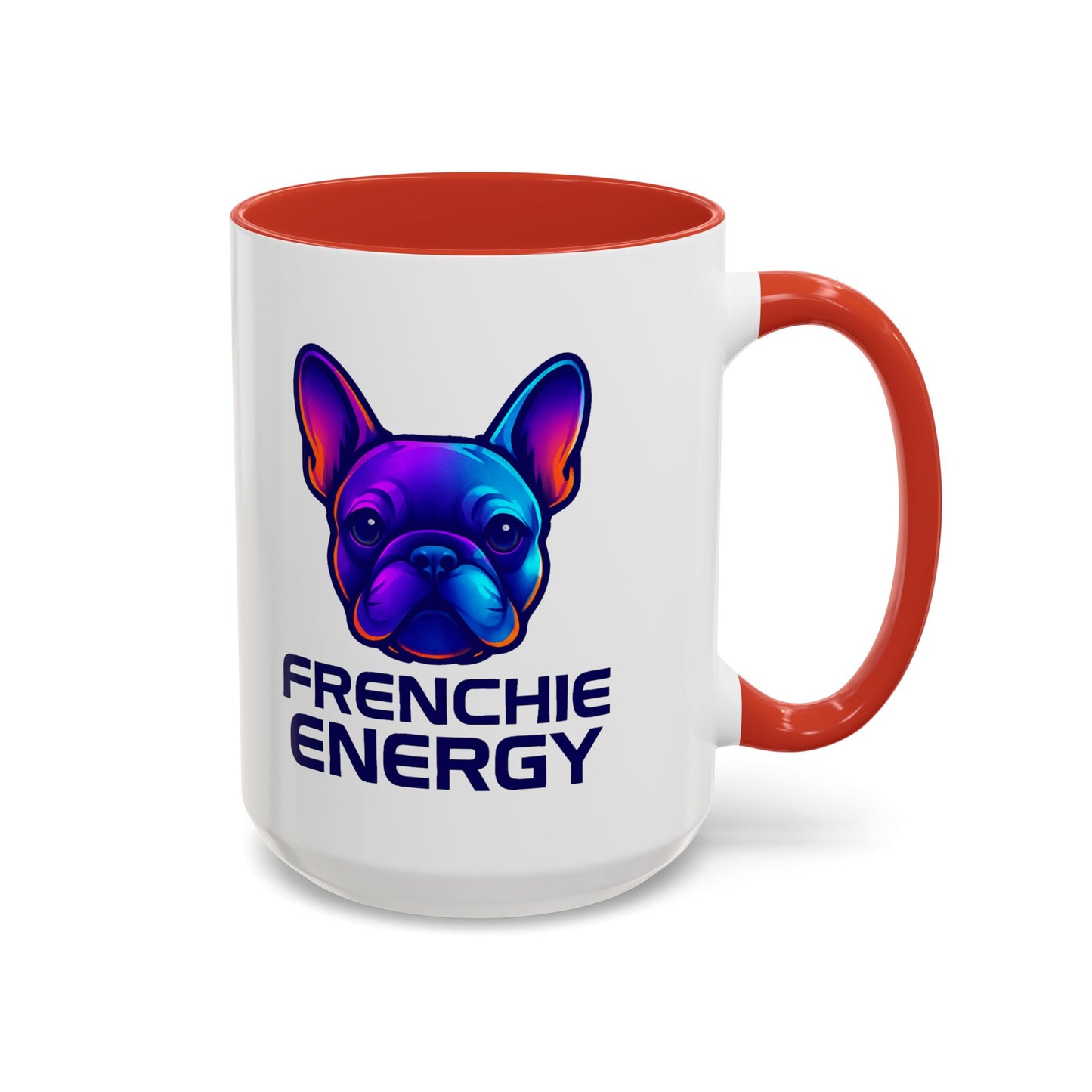 Frenchie Energy Coffee Mug, French Bulldog Lover Gift