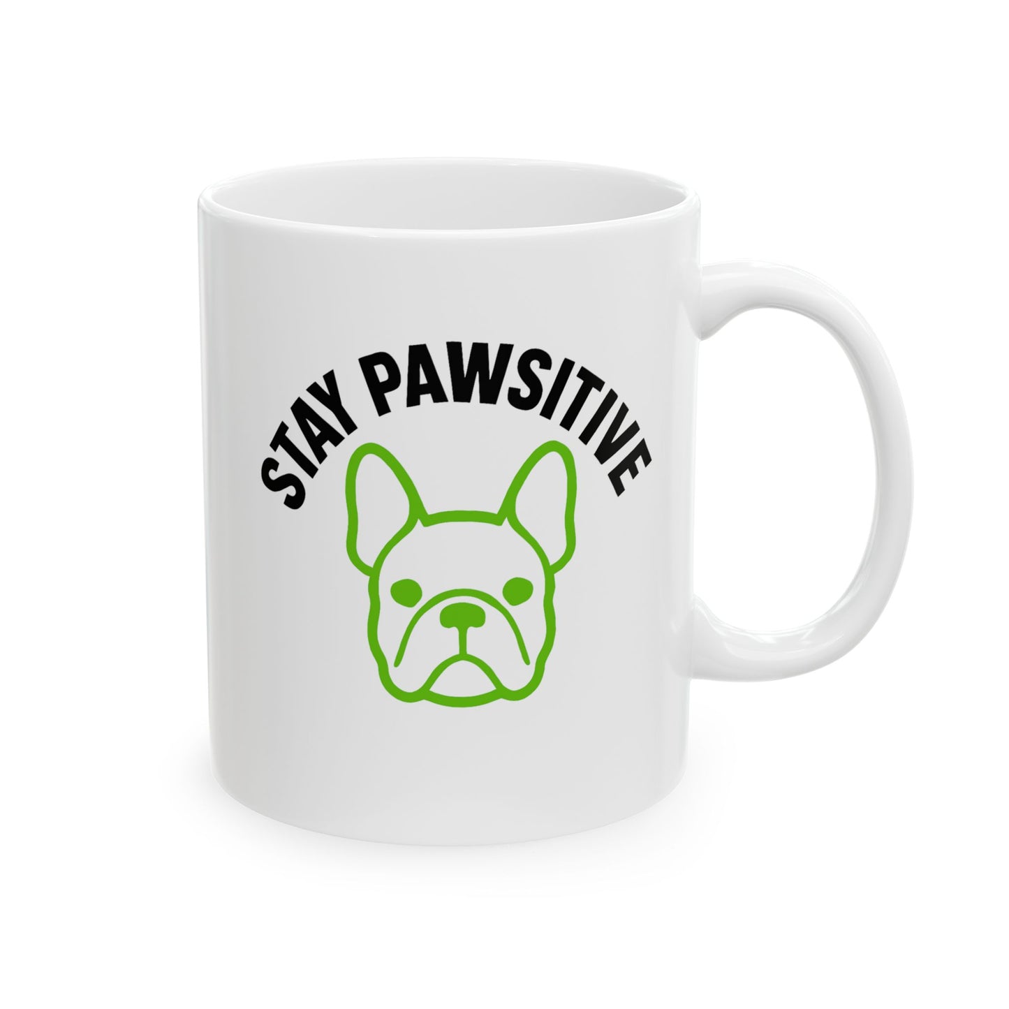 Stay Pawsitive Dog Lover Mug, Cute French Bulldog Design, Ceramic Coffee Cup,