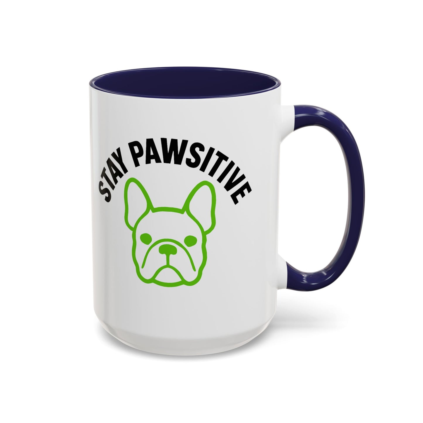 Stay Pawsitive Coffee Mug | French Bulldog Lover Gift, Dog Mom Mug,