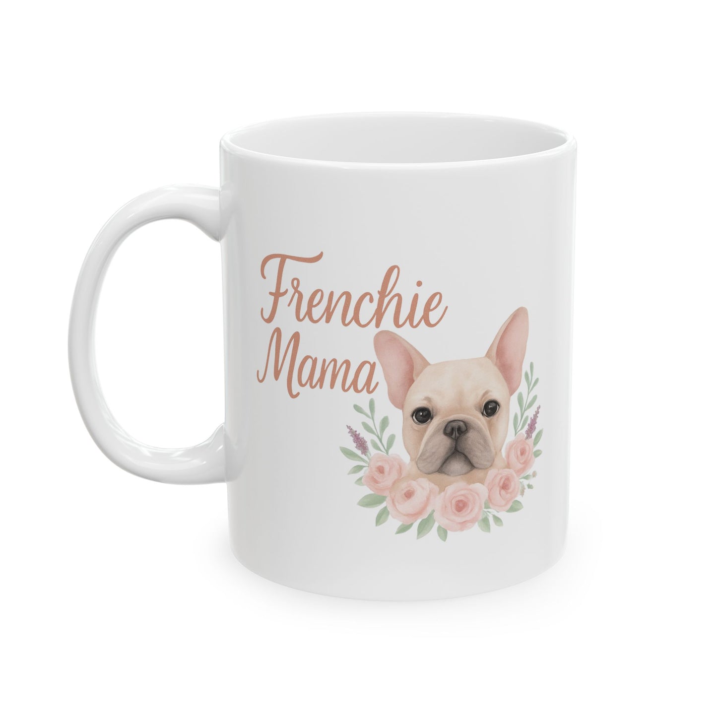 Frenchie Mom Ceramic Mug - Gift for Dog Lovers, Cute French Bulldog Mug, Animal Lover's Gift