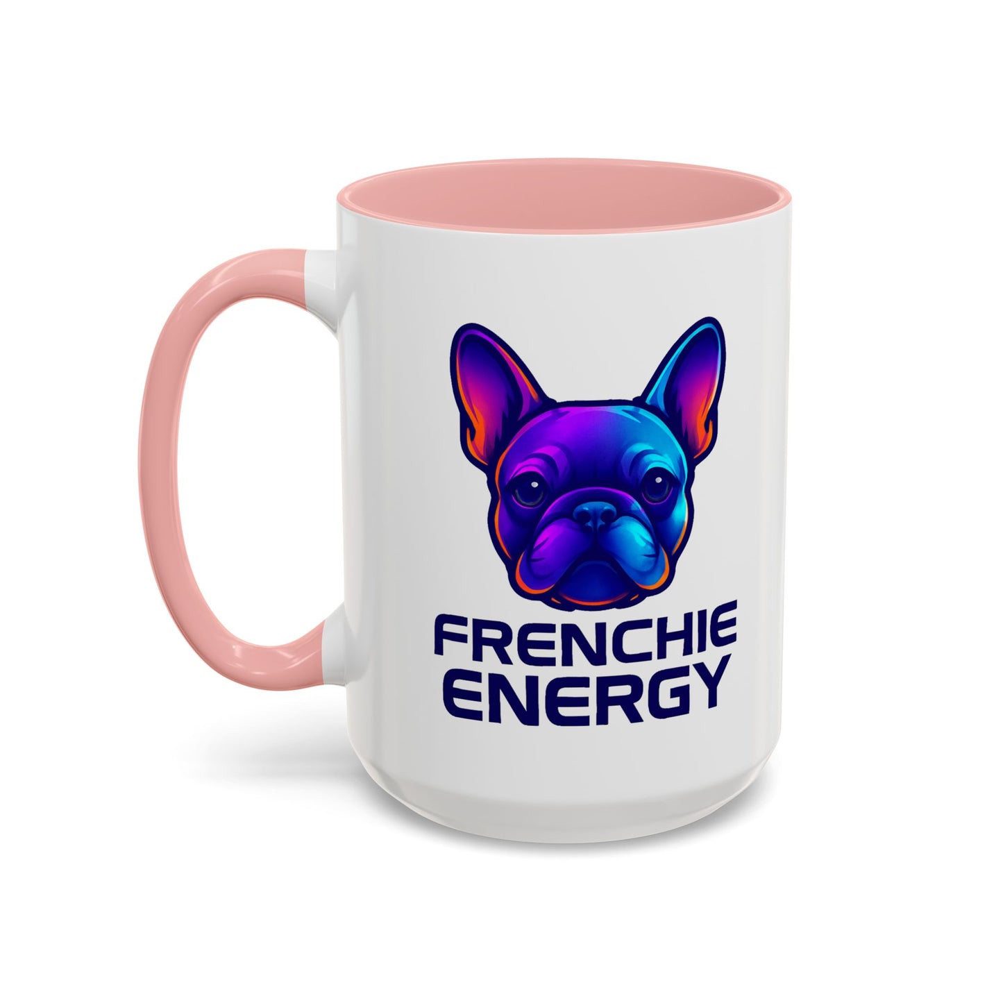 Frenchie Energy Coffee Mug, French Bulldog Lover Gift
